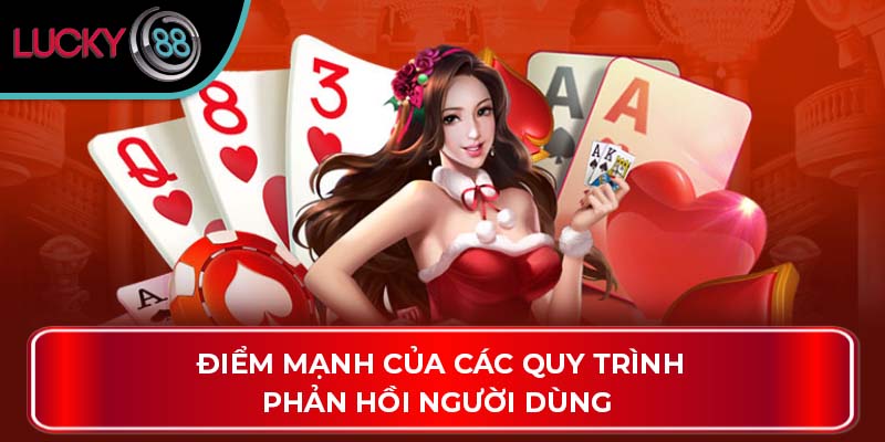 Điểm mạnh của các quy trình phản hồi người dùng